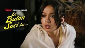 Nonton Film Di Bulan Suci Ini Season 1 Episode 2 Terbaru Nonton Film Di Bulan Suci Ini Season 1 Episode 2 Terbaru