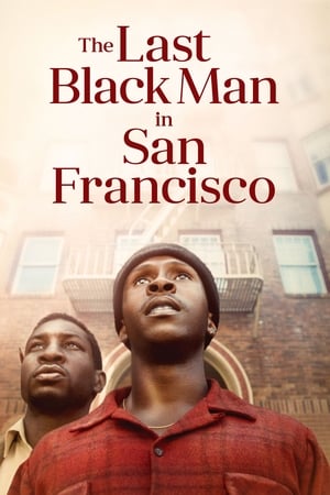 Nonton Film The Last Black Man in San Francisco (2019) Terbaru Nonton Film The Last Black Man in San Francisco (2019) Terbaru