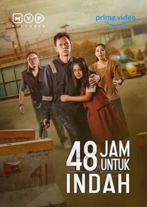 Nonton Film 48 Hours for Indah (2022) Terbaru Nonton Film 48 Hours for Indah (2022) Terbaru