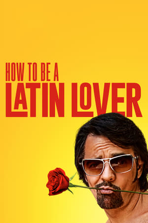 Nonton Film How to Be a Latin Lover (2017) Terbaru Nonton Film How to Be a Latin Lover (2017) Terbaru