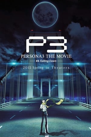 Nonton Film PERSONA3 THE MOVIE #3 Falling Down (2015) Terbaru Nonton Film PERSONA3 THE MOVIE #3 Falling Down (2015) Terbaru