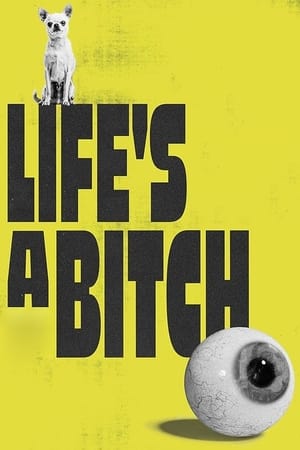 Nonton Film Life’s a Bitch (2023) Terbaru Nonton Film Life’s a Bitch (2023) Terbaru