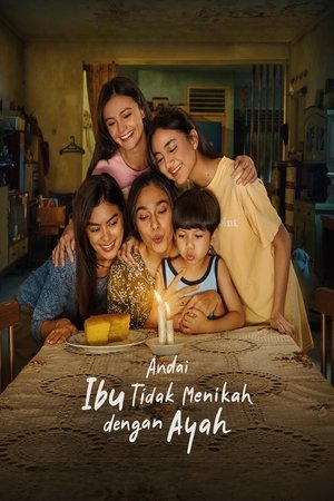 Nonton Film Andai Ibu Tidak Menikah Dengan Ayah (2025) Terbaru Nonton Film Andai Ibu Tidak Menikah Dengan Ayah (2025) Terbaru
