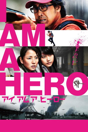 Nonton Film I Am a Hero (2015) Terbaru